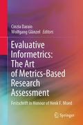 Evaluative Informetrics: The Art of Metrics-Based Research Assessment