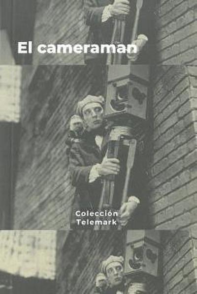 Noticiarios, sinfonías urbanas y telediarios : el cameraman