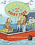 Piper Green and the Fairy Tree: Too Much Good Luck