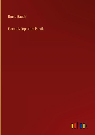 Grundzüge der Ethik