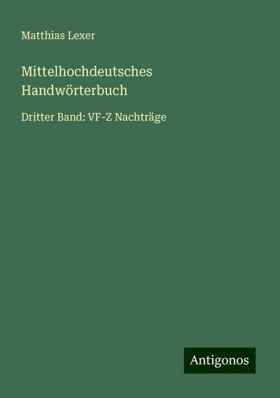 Lexer, M: Mittelhochdeutsches Handwörterbuch