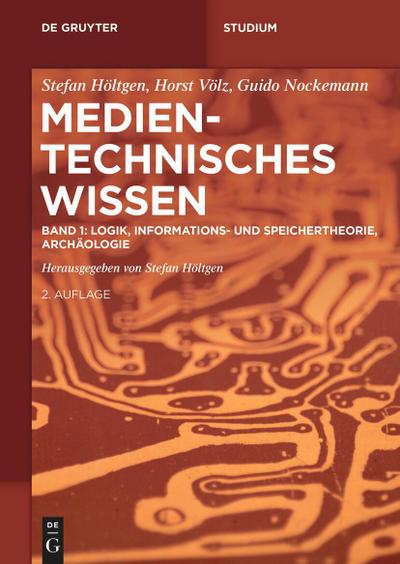 Logik, Informations- und Speichertheorie, Archäologie Band 1