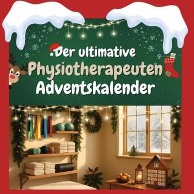 Der ultimative Physiotherapeuten-Adventskalender