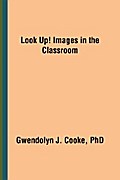 Look Up! Images in the Classroom