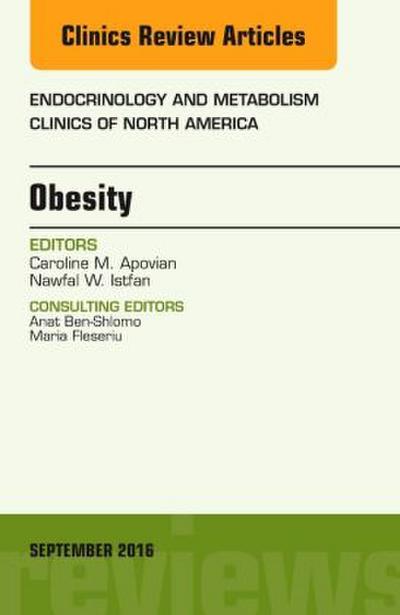 Obesity, an Issue of Endocrinology and Metabolism Clinics of North America
