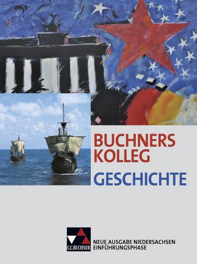 Buchners Kolleg Geschichte - Neue Ausgabe Niedersachsen