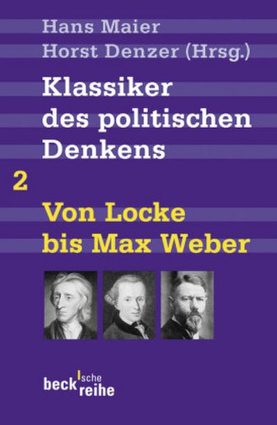 Klassiker des politischen Denkens 02I: Von John Locke bis Max Weber