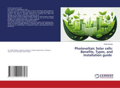 Photovoltaic Solar cells: Benefits, Types, and Installation guide