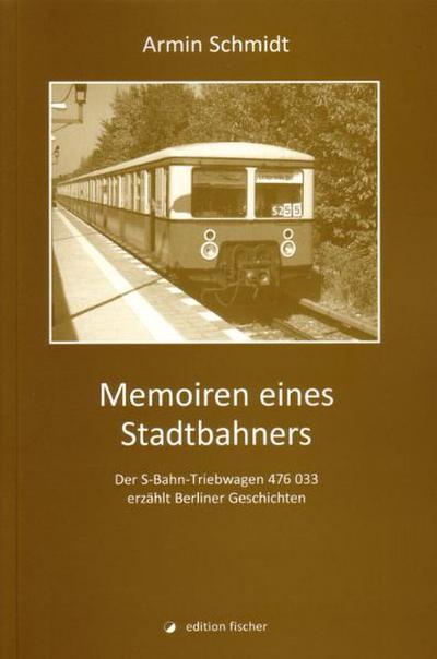 Schmidt, A: Memoiren eines Stadtbahners