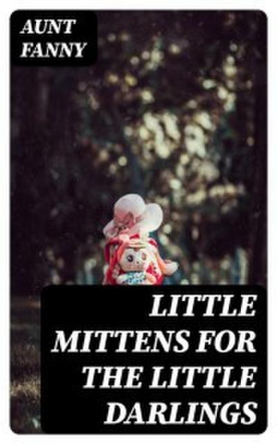 Little Mittens for The Little Darlings