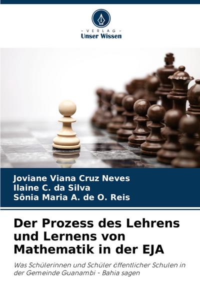 Der Prozess des Lehrens und Lernens von Mathematik in der EJA