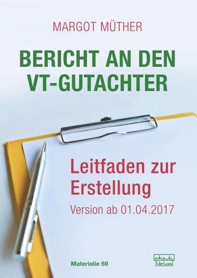 Bericht an den VT-Gutachter