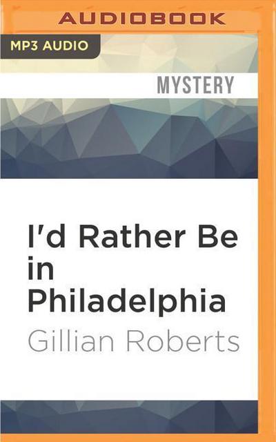 I’d Rather Be in Philadelphia
