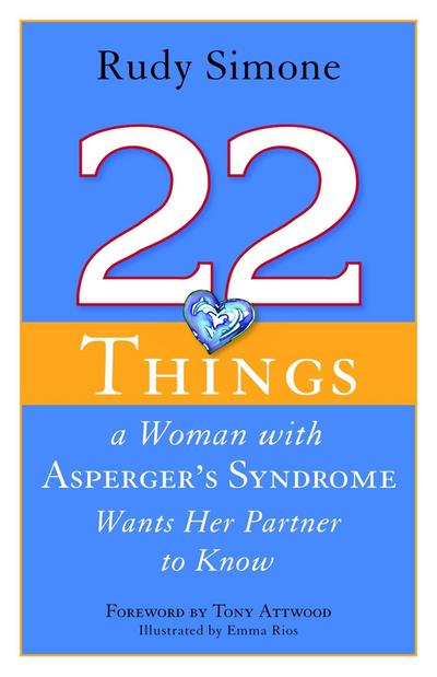 22 Things a Woman with Asperger’s Syndrome Wants Her Partner to Know