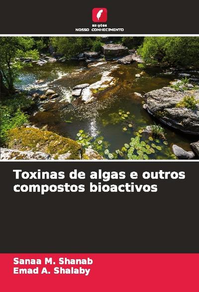 Toxinas de algas e outros compostos bioactivos