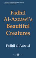 Fadhil Al-Azzawi’s Beautiful Creatures