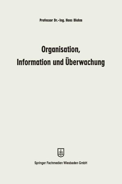 Organisation, Information und Überwachung