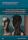 Vertrautes und Fremdes in Musik und Psychoanalyse