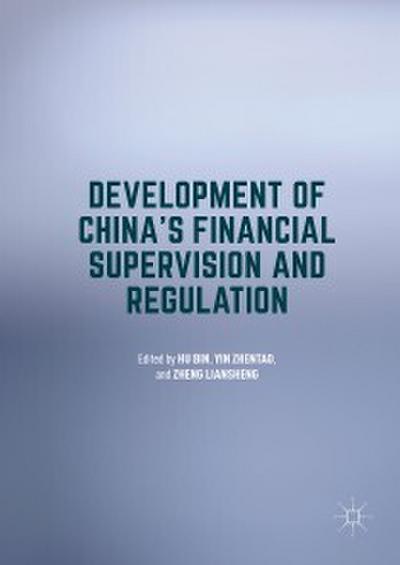 Development of China’s Financial Supervision and Regulation