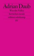 Was das Valley herrschen nennt