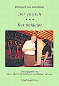 Reinhard von Kirchbach - Der Tausch / Der Schleier