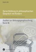 Sprachbildung im philosophischen Gespräch mit Kind
