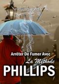 Arreter De Fumer Avec La Methode PHILLIPS