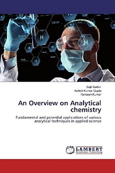 An Overview on Analytical chemistry