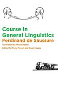Course in General Linguistics Ferdinand de Saussure Author