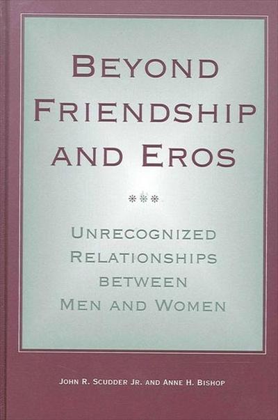 Beyond Friendship and Eros