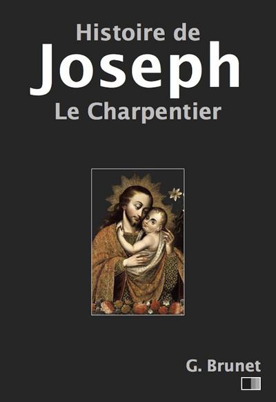 Histoire de Joseph le charpentier -  Evangiles apocryphes