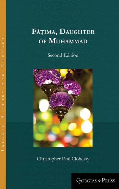 Fâ¿ima, Daughter of Muhammad (second edition)