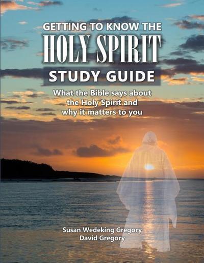 Getting to Know the Holy Spirit Study Guide