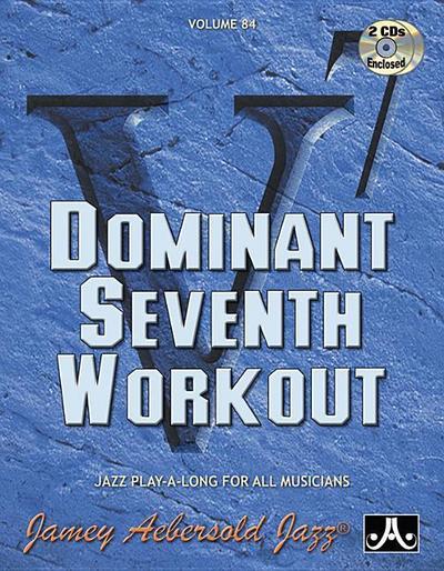 Jamey Aebersold Jazz -- Dominant Seventh Workout, Vol 84