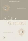 A Lua e o Girassol