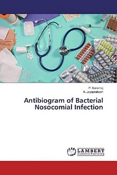 Antibiogram of Bacterial Nosocomial Infection