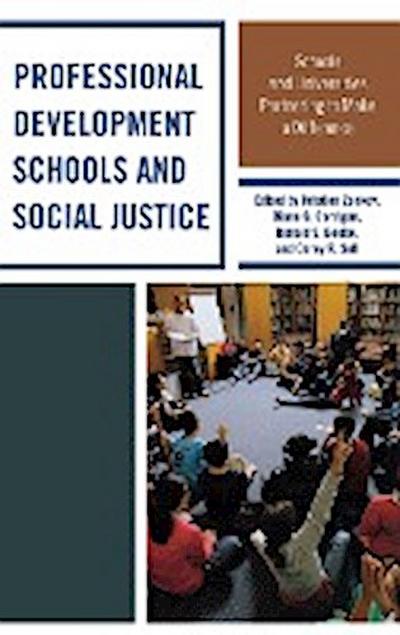 Professional Development Schools and Social Justice