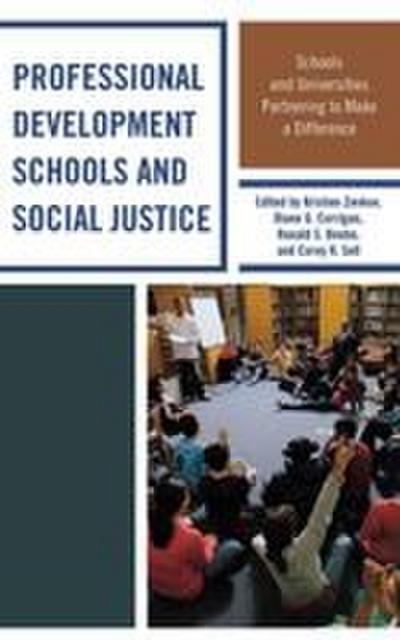Professional Development Schools and Social Justice