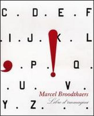 Marcel Broodthaers. Libro d’immagini