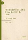 Financial Politics in the United States in the 1890s