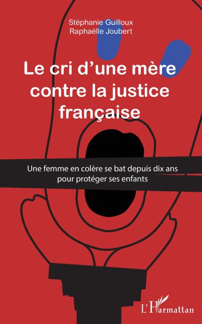 Cri d’une mère contre la justice française