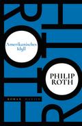 Amerikanisches Idyll: Roman