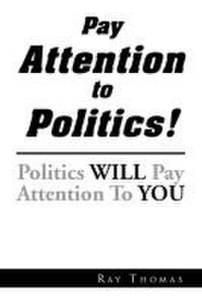 Pay Attention to Politics!