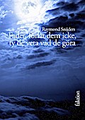 Fader, förlåt dem icke, ty de veta vad de göra