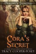 Cora’s Secret (Destiny’s Trinities, #4)