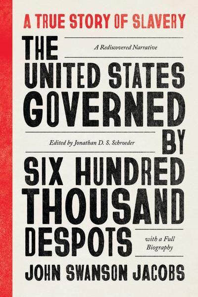 The United States Governed by Six Hundred Thousand Despots