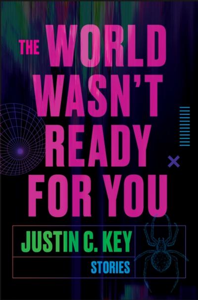 World Wasn’t Ready for You