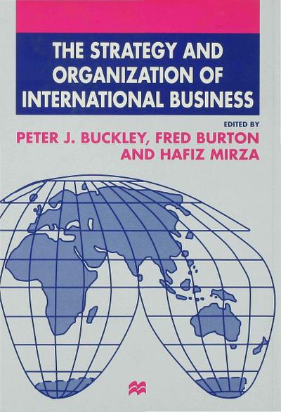 The Strategy and Organization of International Business