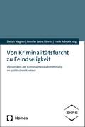 Von Kriminalitätsfurcht zu Feindseligkeit