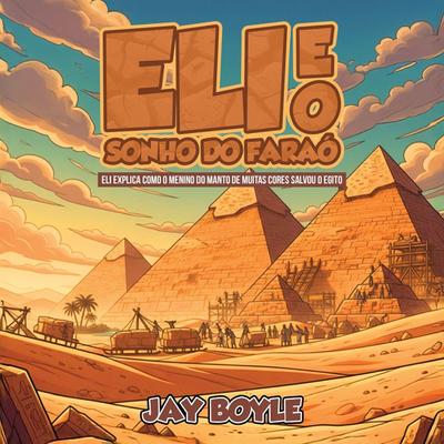 Eli e o Sonho do Faraó